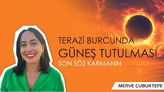 2 Ekim 2024 Terazi Burcunda Güneş Tutulması ve Burç Yorumları [upl. by Cirded]