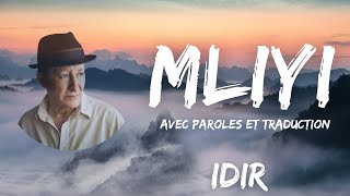 Mliyi  Dis moi  Idir  Avec Paroles et Traduction [upl. by Eedoj]