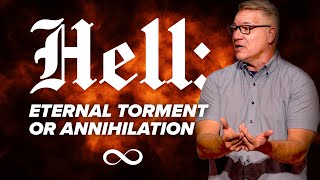 Hell Eternal Torment or Annihilation [upl. by Malissia403]