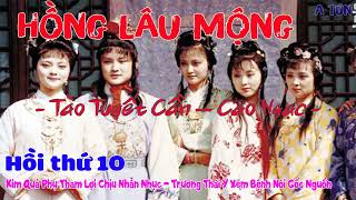 Hồng Lâu Mộng  Hồi Thứ 10 [upl. by Ardnasac361]