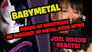 BABYMETAL  Rondo of Nightmare w Mischiefs of Metal Gods Intro  ROADIE REACTION [upl. by Aimac666]