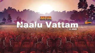 MHR  Naalu Vattam ft JOKER Official audio [upl. by Nemra]