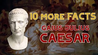 10 Facts Julius Caesar Part 2  End of the Roman Republic [upl. by Stringer605]