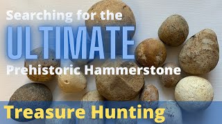 Treasure Hunting for the ULTIMATE Prehistoric  Neolithic HAMMERSTONE [upl. by Ecertal]