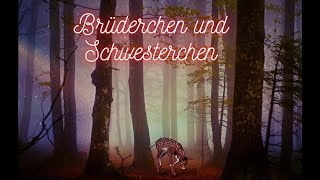 Brüderchen und Schwesterchen [upl. by Launcelot]