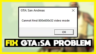 How to FIX GTA San Andreas Cannot find 800x600x32 video mode [upl. by Huntley]