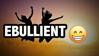 Learn English Words  EBULLIENT  Meaning Vocabulary with Pictures and Examples [upl. by Straub714]