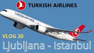 Vlog 20 Istanbul 🇹🇷  Turkish Airlines Ljubljana  Istanbul Airport Ljubljana Brnik  Havalimanı [upl. by Noivad208]