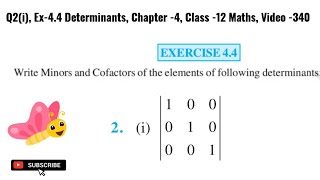 Q2i Ex44 Determinants Chapter 4 Class 12 Maths Video 340 [upl. by Zanlog333]