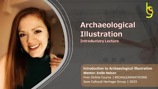 Introduction to Archaeological Illustration  Introductory Lecture  SCHGFOC23IAIL  archaeology [upl. by Duarte]