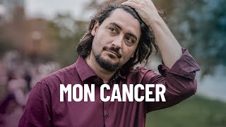 Mon Cancer  Je vous dis tout  symptômes diagnostic traitements difficultés chances de guérison [upl. by Namsaj]