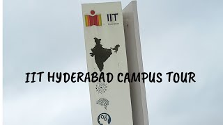 IIT HYDERABAD CAMPUS TOUR [upl. by Halilak409]