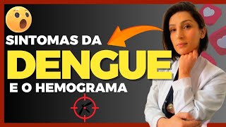 Dengue e o Hemograma  sintomas  prevenção  tratamento da DENGUE [upl. by Anaibaf]