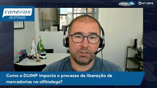 Como a DUIMP impacta o processo de liberação de mercadorias na alfândega [upl. by Chellman822]