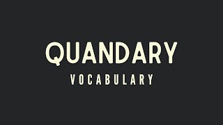 What is the meaning of Quandary [upl. by Caron]