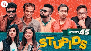 Stupids  Episode 45  Bannah  Sahiduzzaman Selim  Shawon  Farhan  Arnob  Siam  Anik  Urmila [upl. by Secor]