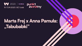 Marta Frej x Anna Pamuła „Tabubabki” [upl. by Ailisab]