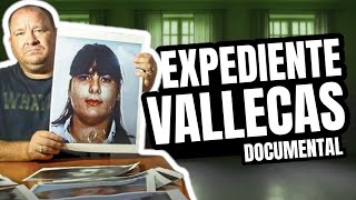 Expediente Vallecas ðŸ‡ªðŸ‡¦ Documental [upl. by Weisler]