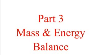 Unit processes mass and energy balance [upl. by Cila153]