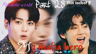 My Mafia Hero Part 28  Taekook ff💫  Topjk ffviral bts urdustories [upl. by Thurston]