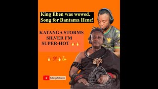 Morale Katanga Storms Silver FM to wow King Eben and Bantama Hene [upl. by Allebram]