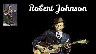 ROBERT JOHNSON THE BLUES [upl. by Suiradel]