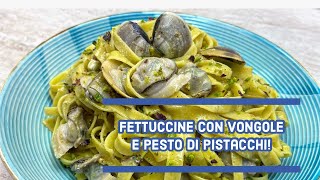 FETTUCCINE ALLUOVO CON VONGOLE E PESTO DI PISTACCHI  RICETTA VELOCISSIMA [upl. by Catha655]