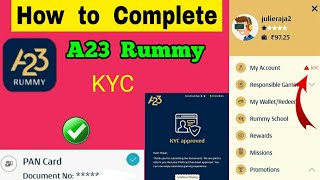 A23 rummy app me KYC kaise complete kadte hai  ace2three rummy kyc full varify kaise kare [upl. by Auliffe]