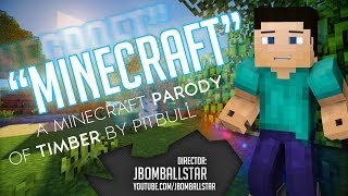 quotMinecraftquot A Minecraft parody of Timber by Pitbull [upl. by Nednyl]