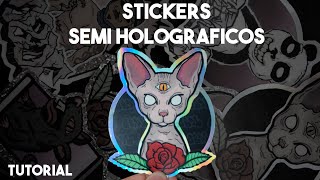 COMO HACER STICKERS SEMI HOLOGRAFICOS Aqui te enseño [upl. by Yasmar358]