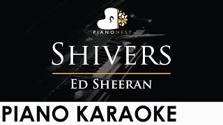 Ed Sheeran  Shivers  Piano Karaoke Instrumental Cover with Lyrics [upl. by Eiryt]