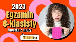 Zadanie 16  Egzamin 8klasisty 2023 [upl. by Zeiler]