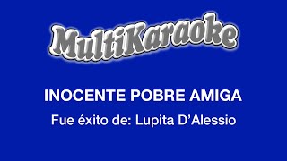 Inocente Pobre Amiga  Multikaraoke  Fue Éxito de Lupita DAlessio [upl. by Obelia979]