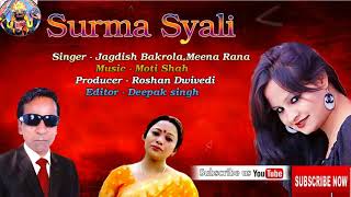 Surma SyaliLatest Gadwali Song 2018Jagdeesh BakrolaMeena rana [upl. by Carlos818]