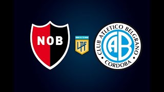 ðŸ”¥ðŸ”¥ðŸ”¥Newells OB ðŸ”´âš«ï¸ðŸ”´ Vs Belgrano ðŸ”µâš«ï¸ðŸ”µ l Copa De La Liga ðŸ‡¦ðŸ‡· ðŸ†  Fase 2  Fecha 13ðŸ”¥ðŸ”¥ðŸ”¥ [upl. by Galanti]