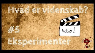 Hvad er videnskab 5 quotEksperimenterquot [upl. by Euqinehs140]