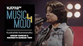 Kundrathile Kumaranukku – Anoop Sankar amp Navneeth Sundar Trio  Music Mojo Season 4  Kappa TV [upl. by Elletnahs]