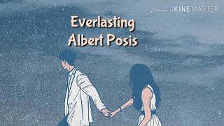 Everlasting Lyrics  Albert Posis [upl. by Treb101]