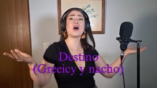 Destino Greeicy y nacho vocal cover [upl. by Nodla545]