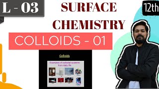 Surface Chemistry । Class12 L3 । Classification of colloid । Methods of preparation [upl. by Asiar]