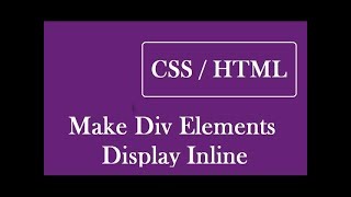 How To Make Div Elements Display Inline Using CSS [upl. by Chaworth]