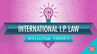 International IP Law Crash Course Intellectual Property 6 [upl. by Ahsiyn]