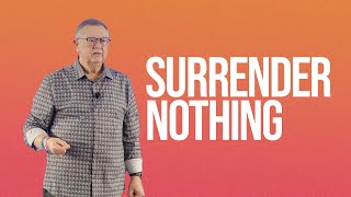 Surrender Nothing  Tim Sheets [upl. by Girvin]