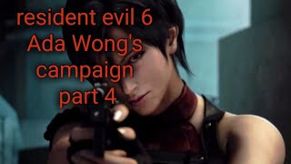 resident evil 6 Ada Wongs campaign part 4 [upl. by Essej]