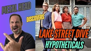 FIRST TIME REACTION  LAKE STREET DIVE  HYPOTHETICALS [upl. by Trula342]