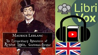 The Extraordinary Adventures of Arsène Lupin GentlemanBurglar by Maurice Leblanc  Audio Book [upl. by Htebaile]