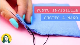 Cucitura invisibile PUNTO INVISIBILE A MANO tutorial cucito [upl. by Oleusnoc484]