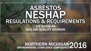 NMECC 120716  Asbestos NESHAP Regulations and Requirements  Joe Scanlan [upl. by Alaet]