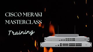 Cisco Meraki Training  Masterclass [upl. by Absa]