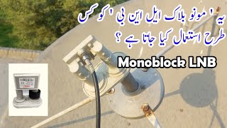 How To Use Monoblock LNB And Setting 2022 [upl. by Schwab241]